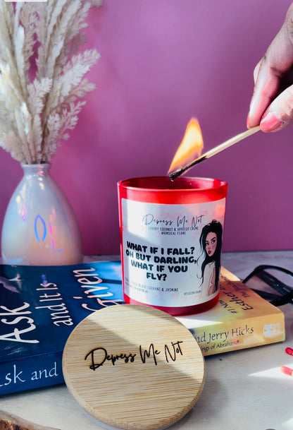 What if I fall? Oh but my Darling, what if you fly? Candle/ Valentine's Day Edition